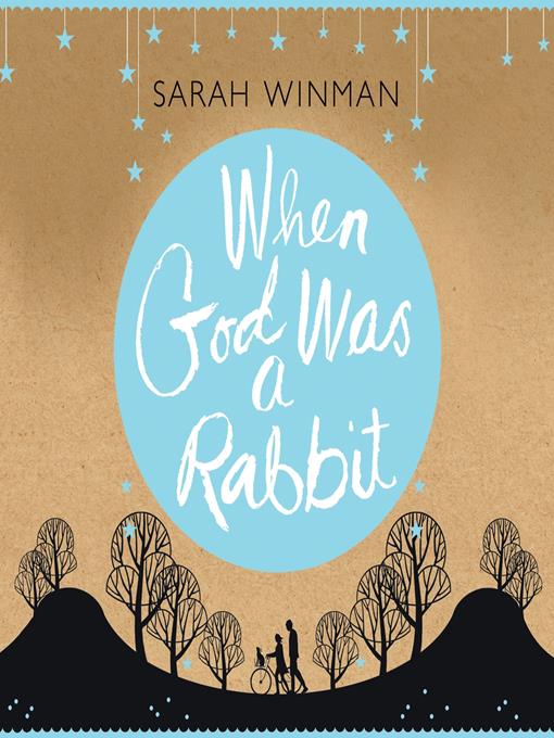 Title details for When God Was a Rabbit by Sarah Winman - Available